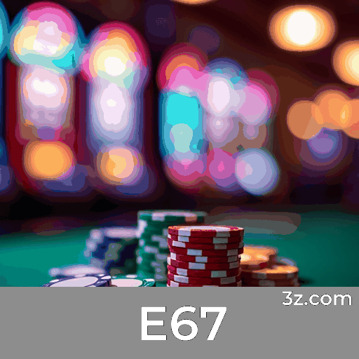 E67: O Seu Cassino Online Seguro e Premiado